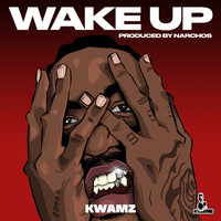 Kwamz - Wake Up (Explicit)
