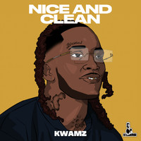 Kwamz - Nice and Clean (Explicit)
