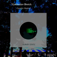 Vyacheslav Sketch - Cosmic Nights