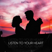 Zac Field - Listen To Your Heart