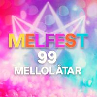 Blandade artister - Melfest - 99 Mellolåtar