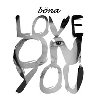 Bona - Love On You