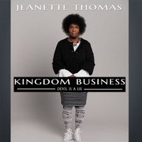 Jeanette Thomas - Kingdom Business: Devil Is a Lie