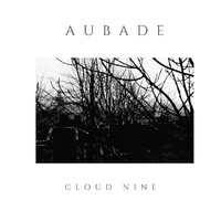aubade - Cloud Nine