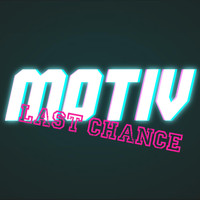 Motiv - Last Chance