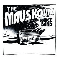 The Mauskovic Dance Band - Things to Do