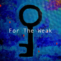 Eric Thomas - For the Weak (feat. Justin Powers)
