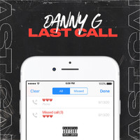Danny G - Last Call (Explicit)