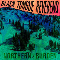 Black Tongue Reverend - Northern Burden