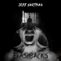 Jeff Hartman - Flashbacks