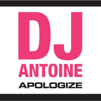 DJ Antoine - Apologize