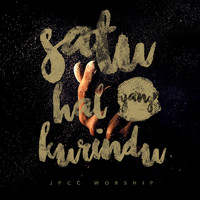 JPCC Worship - Satu Hal Yang Kurindu