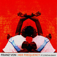 Franz Von - Her Frequency