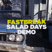 Fastbreak - Salad Days
