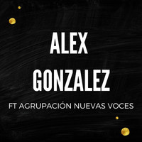 Alex Gonzalez - Regional Mexicano