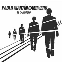 Pablo Martín Caminero - El Caminero