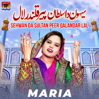 Maria - Sehwan Da Sultan Peer Qalandar Lal - Single