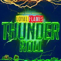 Loyal Flames - Thunder Roll