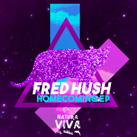 Fred hush - Homecoming