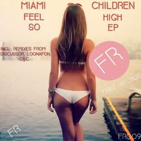 Miami Children - Feel So High