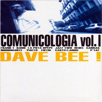 Dave Bee! - Comunicología Vol. 1