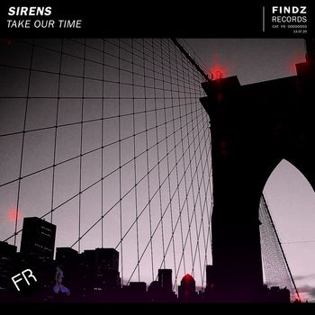 Sirens - Take Our Time