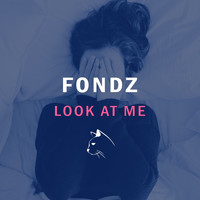 Fondz - Look At Me