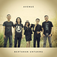Avenue - Bertahan Untukmu