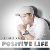 The Messenger - Positife Life