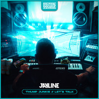 Jayline - Thump Junkie/ Lets Talk
