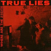 True Lies - Where Are the Angels