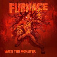 Furnace - Wake The Monster