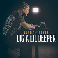 Lenny Cooper - Dig a Lil Deeper