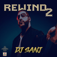 DJ Sanj - Rewind 2
