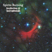 Spirits Burning - Recollections of Instrumentals