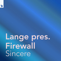 Lange pres. Firewall - Sincere