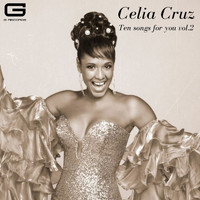 Celia Cruz - Ten Songs for you, Vol. 2