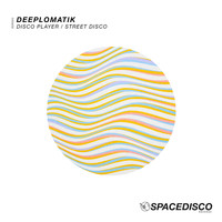 Deeplomatik - Disco Player / Street Disco