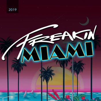 Various Artists - Freakin' Miami 2019