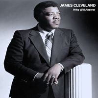 James Cleveland - Who Will Answer