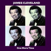James Cleveland - One More Time