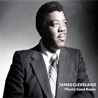James Cleveland - Plenty Good Room
