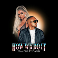 Sean Paul - How We Do It (Explicit)