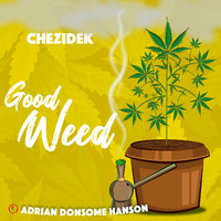 Chezidek, Adrian Donsome Hanson - Good Weed
