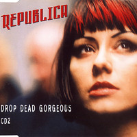 Republica - Drop Dead Gorgeous EP2