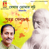 Subrata Sengupta - Jethay Tomar Lut Hotechhe Bhubone