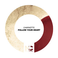 Charnette - Follow Your Heart