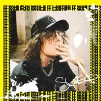 Sueco - It Was Fun While It Lasted (Explicit)