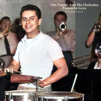 Tito Puente And His Orchestra - Puente In Love (Remastered 2022)
