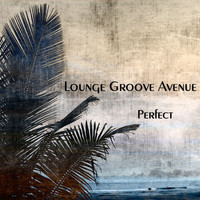 Lounge Groove Avenue - Perfect